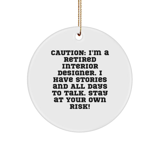 Funny Interior Designer Gifts, Circle Ornament with 'Caution' Quote, Christmas Unique Gifts for Interior Designer Friends and Family - Image 1
