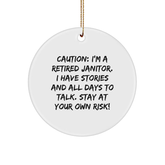 Funny Janitor Gifts from Friends and Family, Caution: I'm A Retired Janitor, Unique Circle Ornament for Janitor Men and Women at Christmas - Image 1
