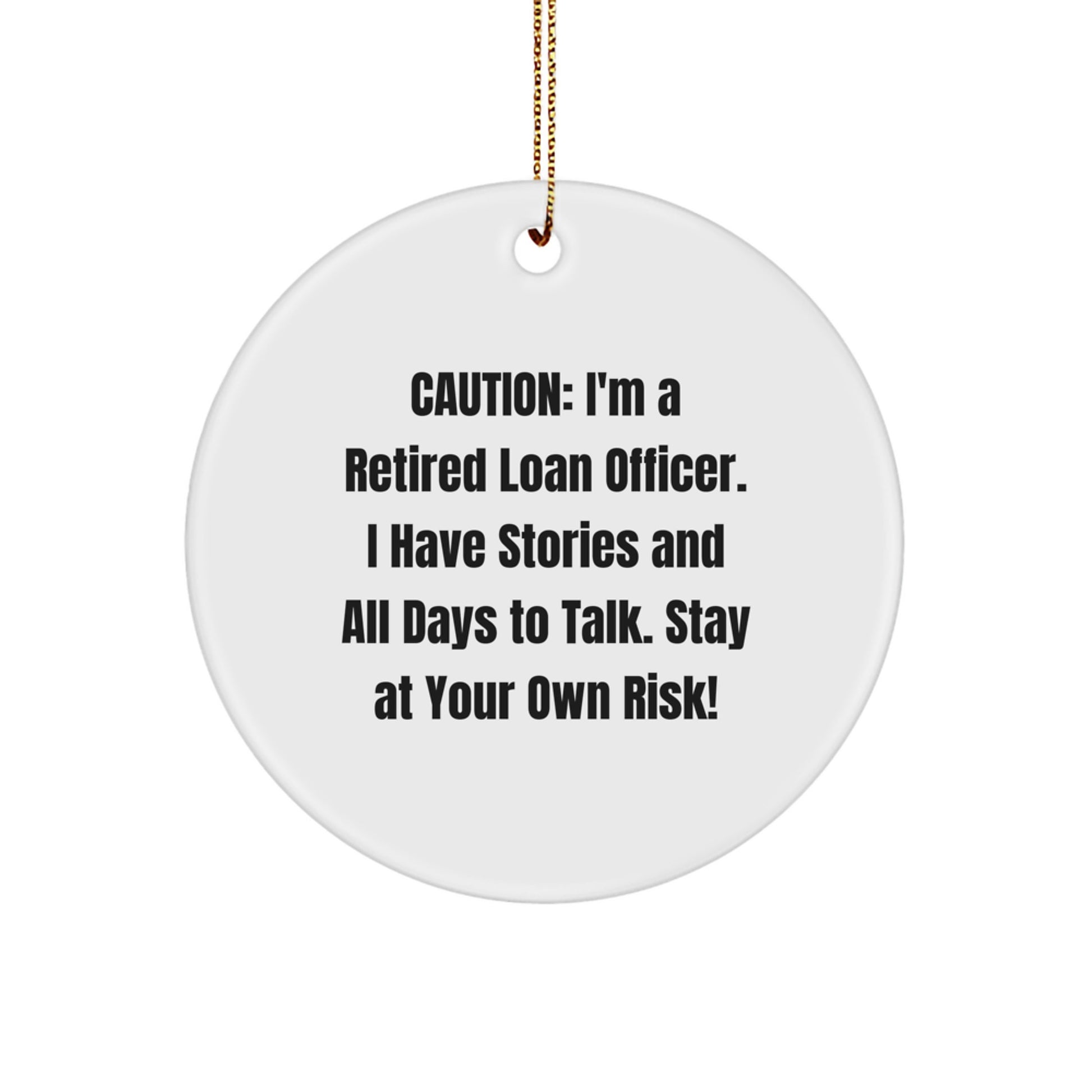 Funny Loan Officer Gifts from Friends and Family - 'I'm a Retired Loan Officer Stay at Your Own Risk' Christmas Unique Gifts for Loan Officers - Image 1