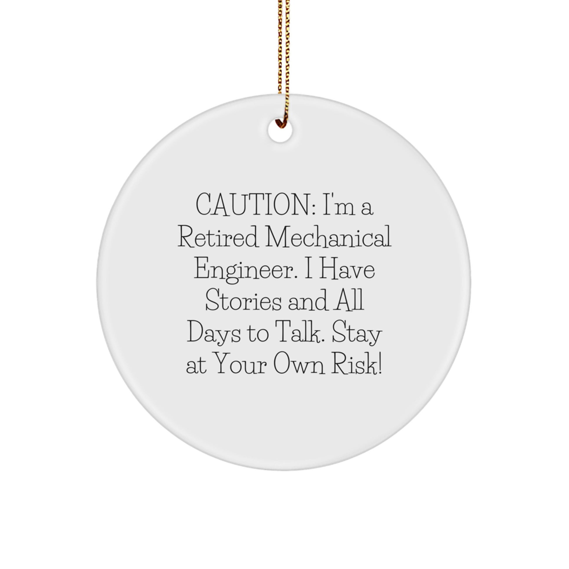 Mechanical Engineer Gifts for Christmas - Caution Unforgettable Stories - Circle Ornament from Friends, Family, or Coworkers - Image 1