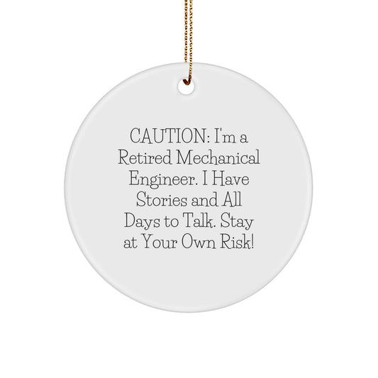 Mechanical Engineer Gifts for Christmas - Caution Unforgettable Stories - Circle Ornament from Friends, Family, or Coworkers - Image 1