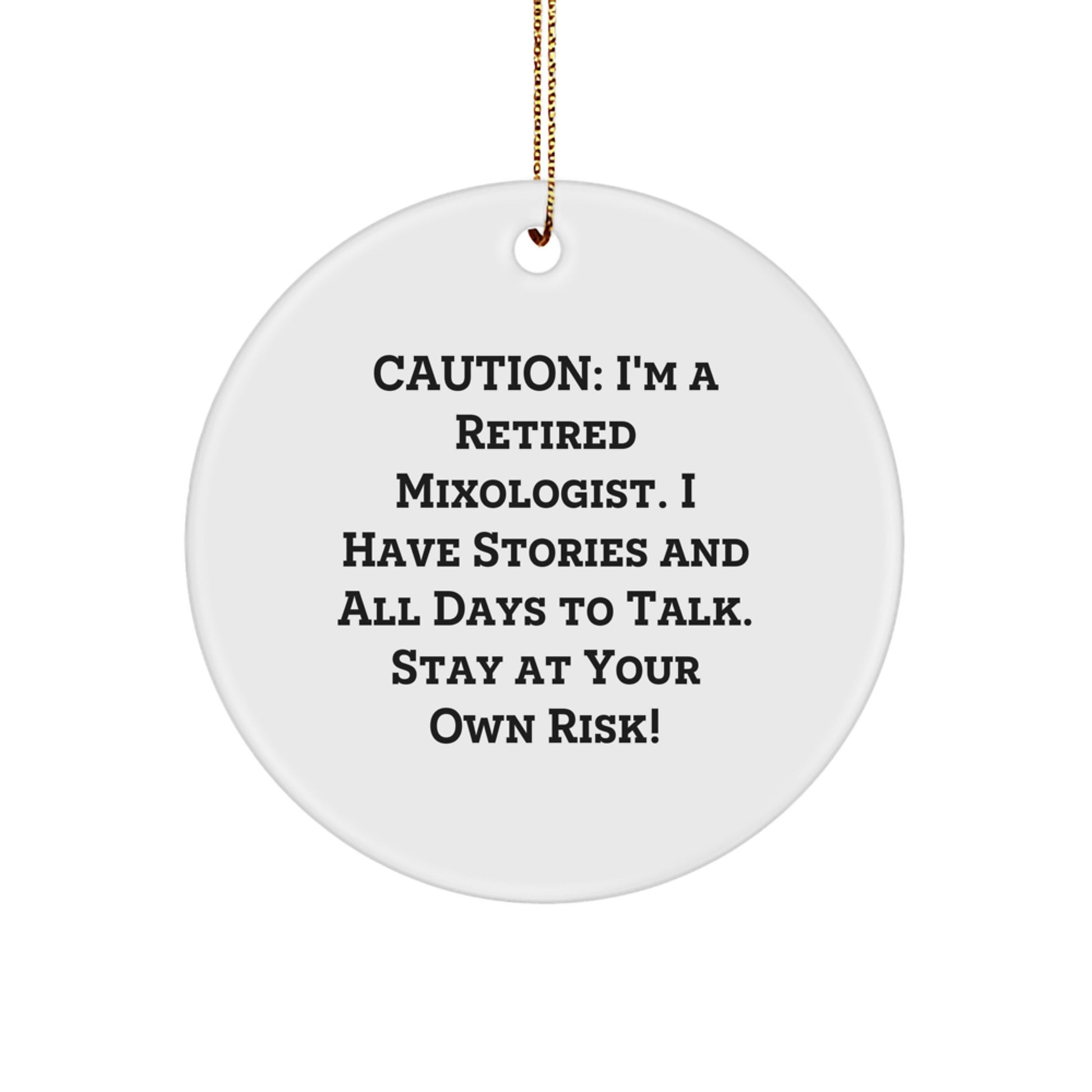 Funny Mixologist Gifts from Friends for Christmas Unique Circle Ornaments, 'I'm A Retired Mixologist, Stay At Your Own Risk!' Men Women Coworkers Family - Image 1