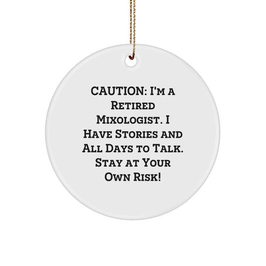 Funny Mixologist Gifts from Friends for Christmas Unique Circle Ornaments, 'I'm A Retired Mixologist, Stay At Your Own Risk!' Men Women Coworkers Family - Image 1