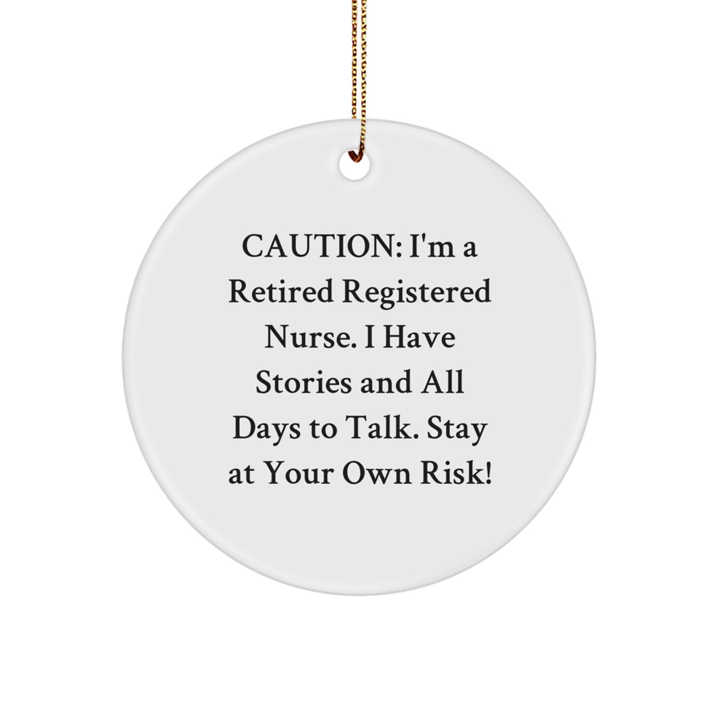 Funny Registered Nurse Circle Ornament, Gifts from Family to Registered Nurse, Stay at Your Own Risk, Christmas Unique Treasures - Image 1