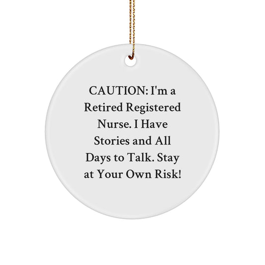 Funny Registered Nurse Circle Ornament, Gifts from Family to Registered Nurse, Stay at Your Own Risk, Christmas Unique Treasures - Image 1