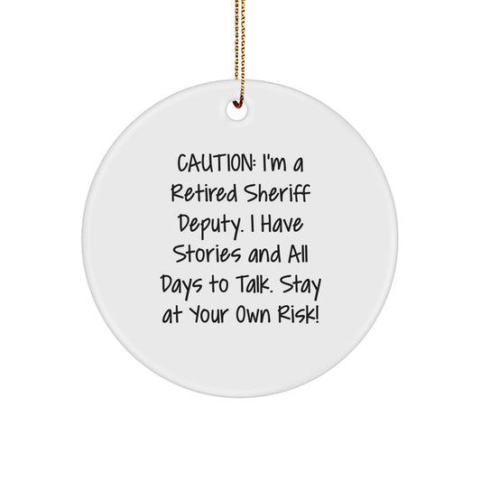 Sheriff Deputy Christmas Ornament, Funny Gift for Sheriff Deputy, 'I Have Stories and All Days to Talk', White Circle Ornament for Men, Women, or Friends - Image 1