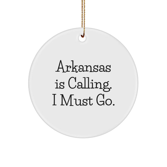 Funny Arkansas Gifts from Friends or Family - Circle Ornament - Quote: 'Arkansas Is Calling. I Must Go.' - Christmas Unique Decorations - Image 1