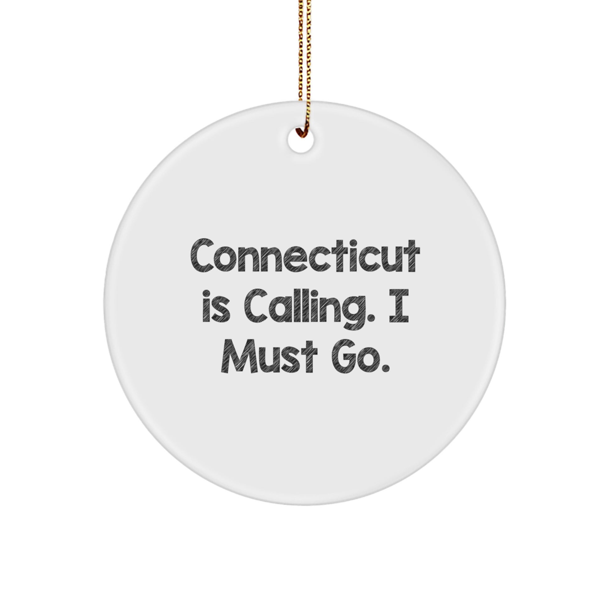 Connecticut Circle Ornament Funny Quote Gifts from Friends and Family for Christmas - Image 1
