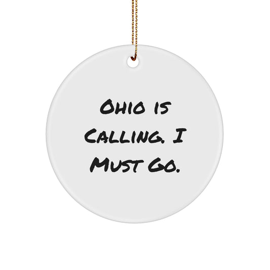 Ohio Circle Ornament Gifts for Men from Friends - 'Ohio Is Calling. I Must Go.' - Image 1