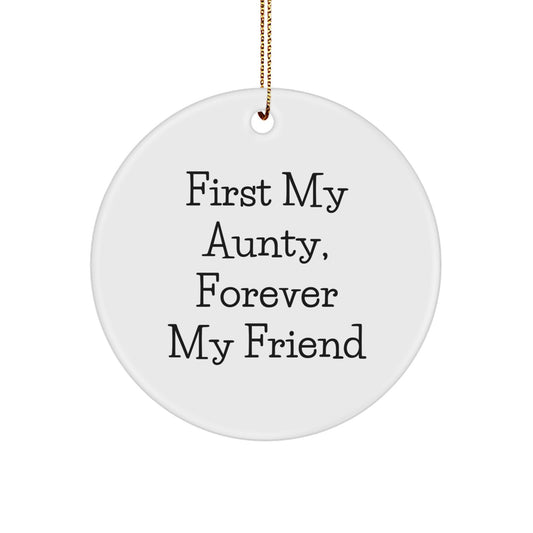 Funny Aunty Circle Ornament Gifts from Men, Gifts for Aunty, First My Aunty Forever My Friend, White Christmas Decor - Image 1
