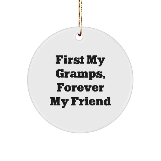 Gramps Circle Ornament, First My Gramps, Forever My Friend, White, 2.75' Tall, Christmas Unique Gifts from Family, Gifts for Gramps - Image 1