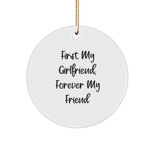 Funny Sweetheart Gifts, Circle Ornament, 'First My Sweetheart, Forever My Friend' Quote, Christmas Unique Gifts from Friends - Image 1