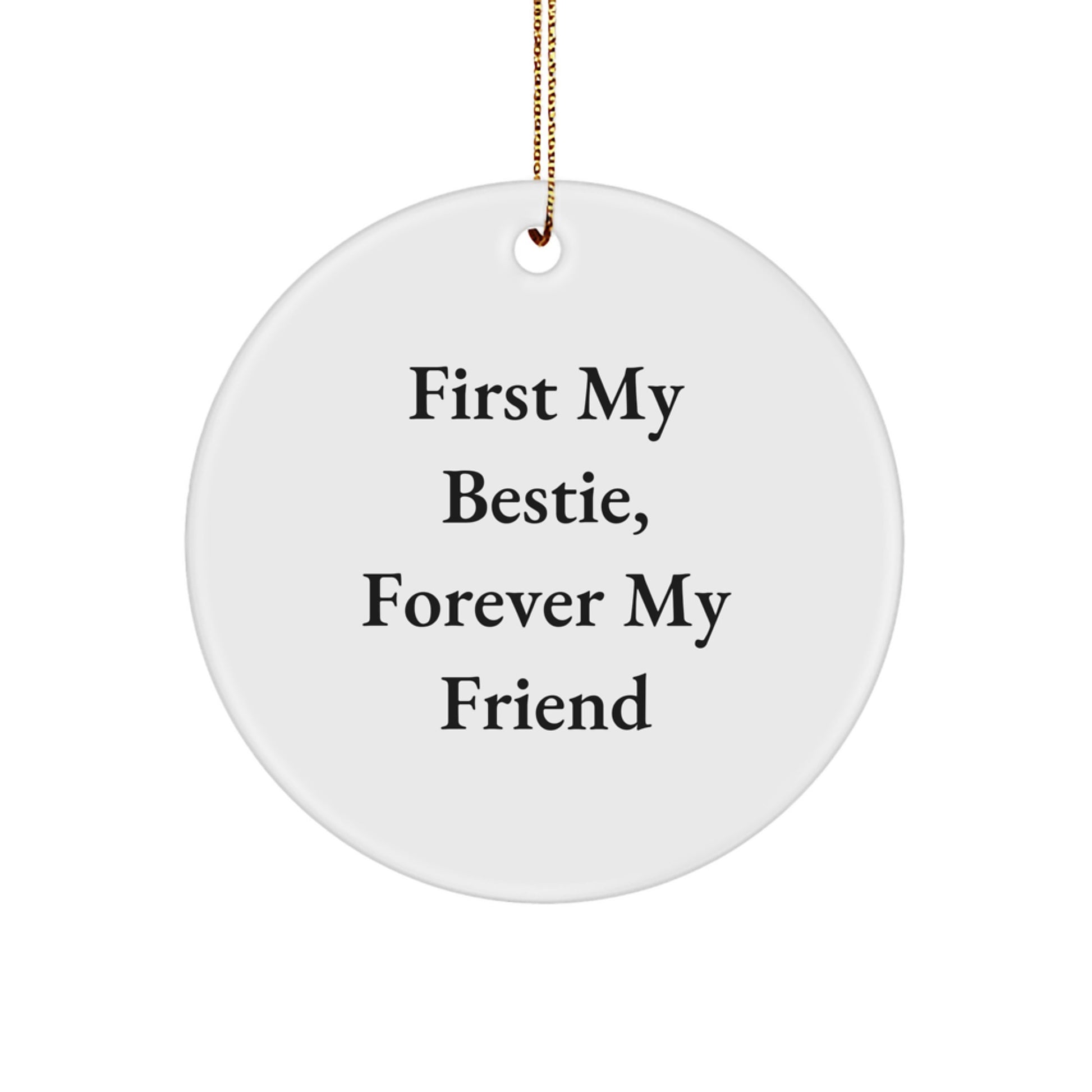Bestie Circle Ornament, Funny Quote Gifts from Friends, Gifts for Bestie, White, Durable MDF, High-Gloss Finish, Sublimation Printed, Christmas Unique Gifts - Image 1