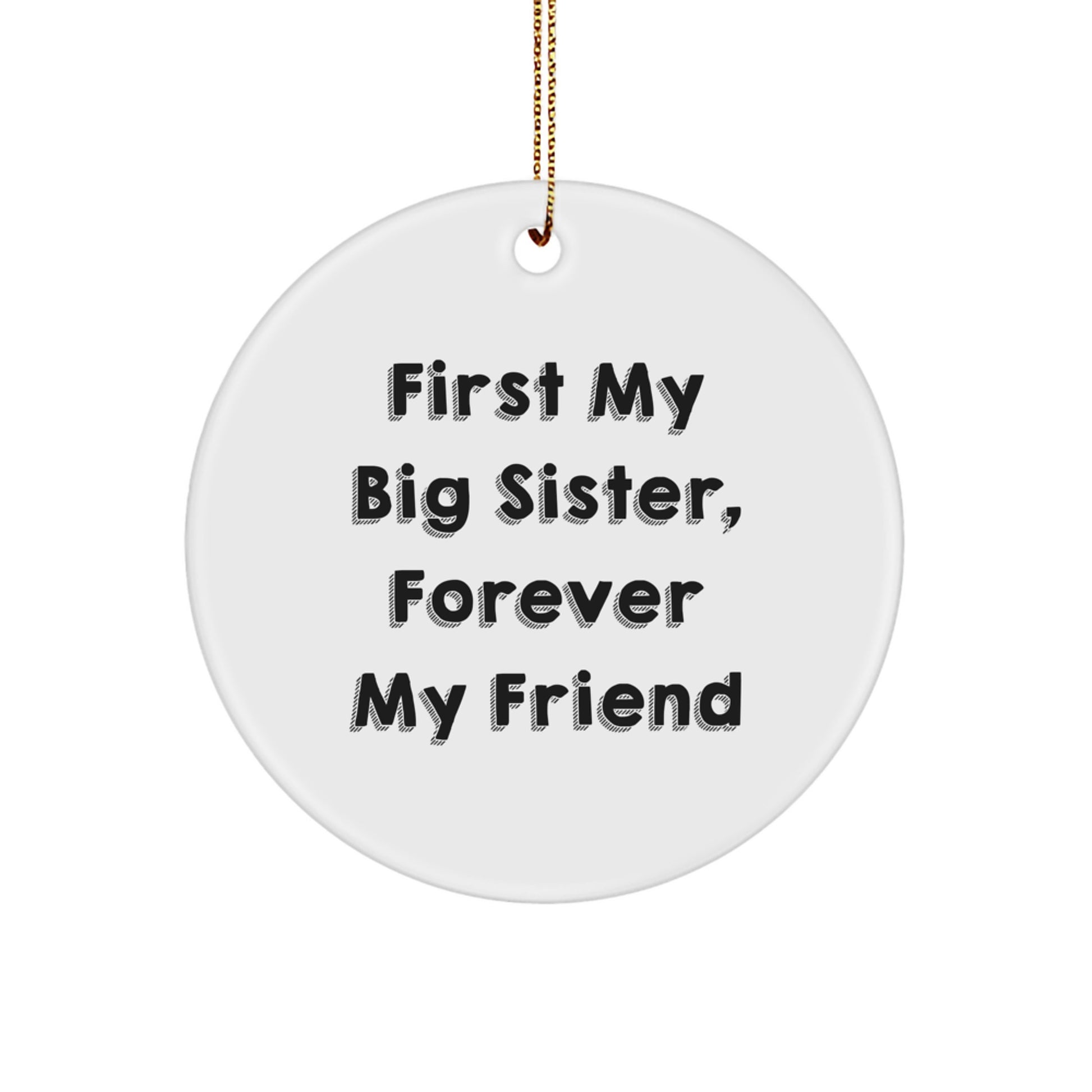 Funny Big Sister Circle Ornament Gift for Big Sister from Family with First My Big Sister Quote, Christmas Unique Decorations - Image 1