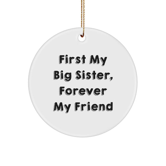 Funny Big Sister Circle Ornament Gift for Big Sister from Family with First My Big Sister Quote, Christmas Unique Decorations - Image 1