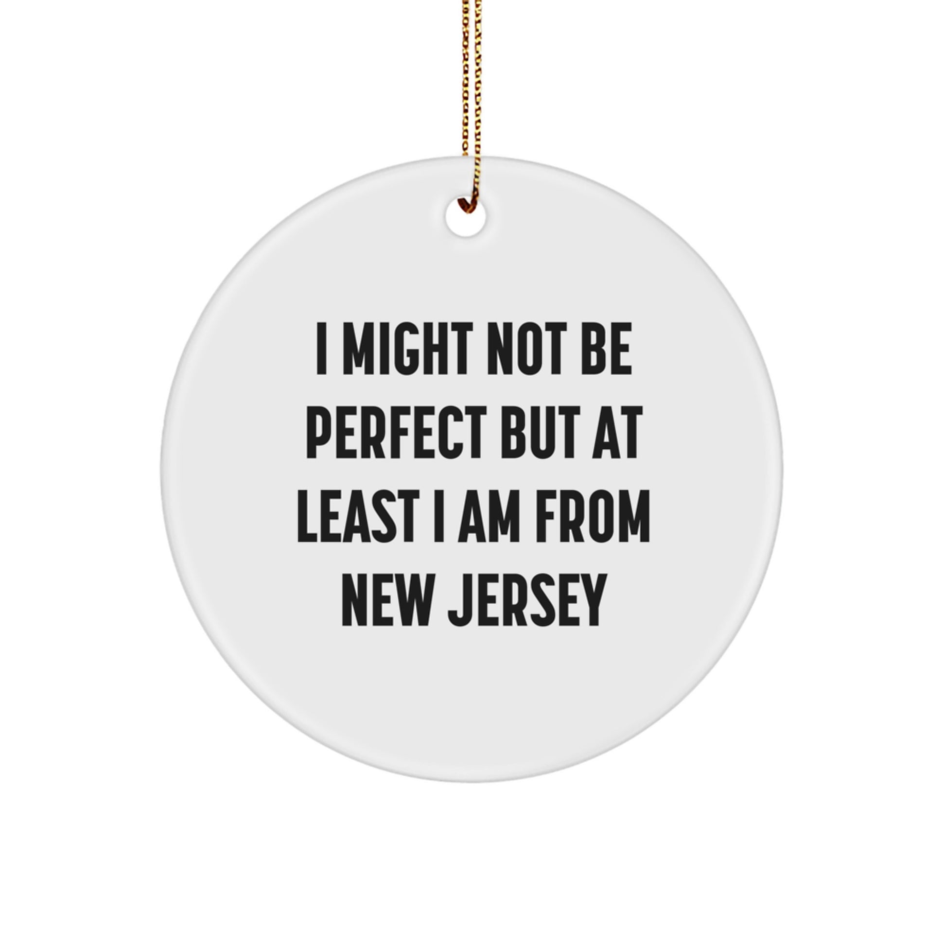 New Jersey Quotes Gifts from the Heart, Funny Circle Ornament with Inspirational Quote, Perfect for New Jersey Friends, Family, or Coworkers, Christmas Unique Gifts - Image 1
