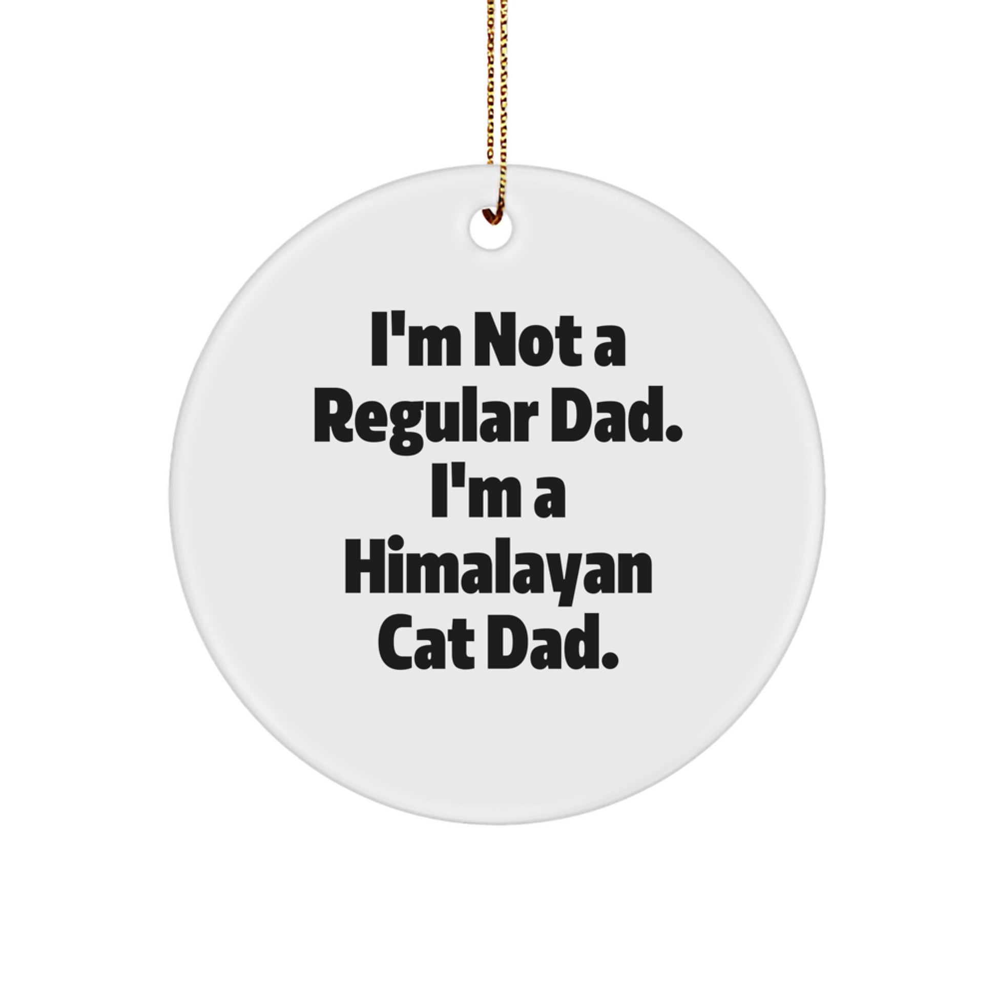 Funny Himalayan Cat Gifts from Gifts for Dad, Mom, Men, Women, Friends, Coworkers, or Family, Circle Ornament for Christmas Unique - Image 1