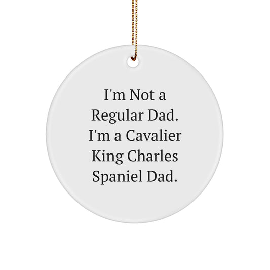 Cavalier King Charles Spaniel Dog Dad Gifts Funny Quote Circle Ornament, Christmas Unique Gifts, Gifts from Men to Family, for Cavalier King Charles Spaniel Dog Lover - Image 1
