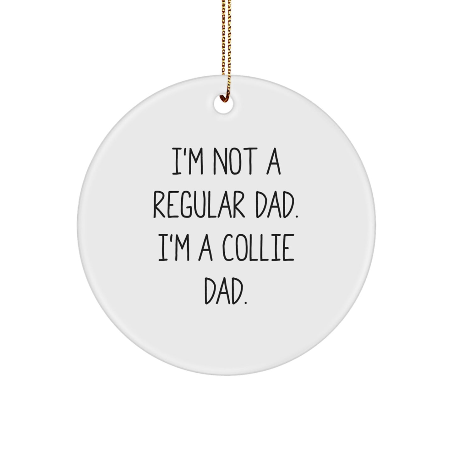 Funny Collie Dog Christmas Circle Ornaments Gifts from Dad to Men for Collie Lovers - Image 1