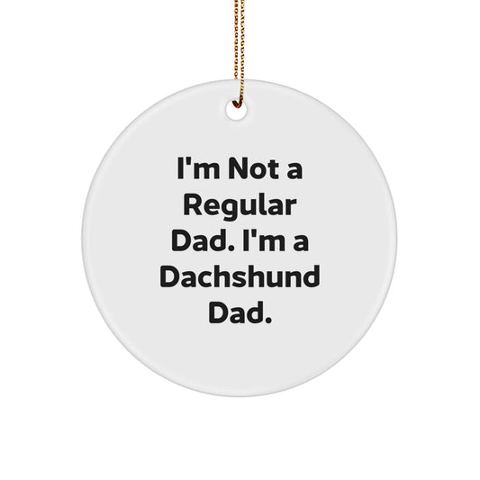 Funny Dachshund Dog Circle Ornament Gifts for Him from Dad, Perfect Christmas Unique Ideas for Men - Image 1