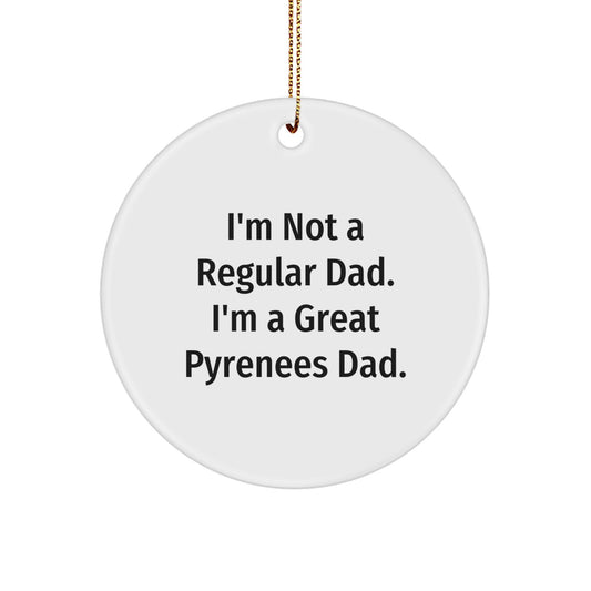 Great Pyrenees Dog Gifts - Funny Dad Circle Ornament - Gifts for Great Pyrenees Dad - Christmas Unique Gifts from Men - Image 1