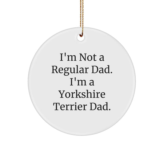Funny Yorkshire Terrier Dog Circle Ornaments for Dad, Christmas Unique Gifts from Men, Gifts for Yorkshire Terrier Dog Lovers - Image 1