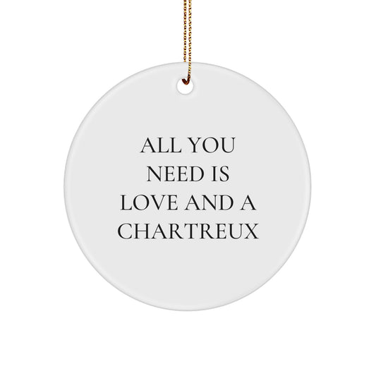 Chartreux Cat Lovers' Christmas Unique Gift - 'All You Need Is Love And A Chartreux' Circle Ornament from Gifts for Friends and Family - Image 1