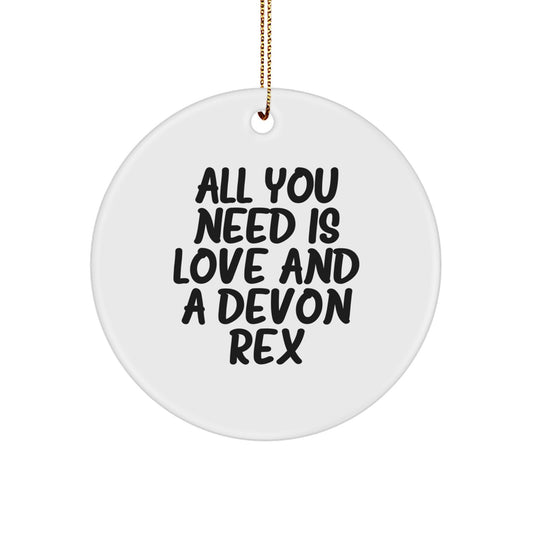 Devon Rex Cat Lovers Gifts from Friends - All You Need Is Love And A Devon Rex Cat Circle Ornament, Christmas Unique Treasures - Image 1