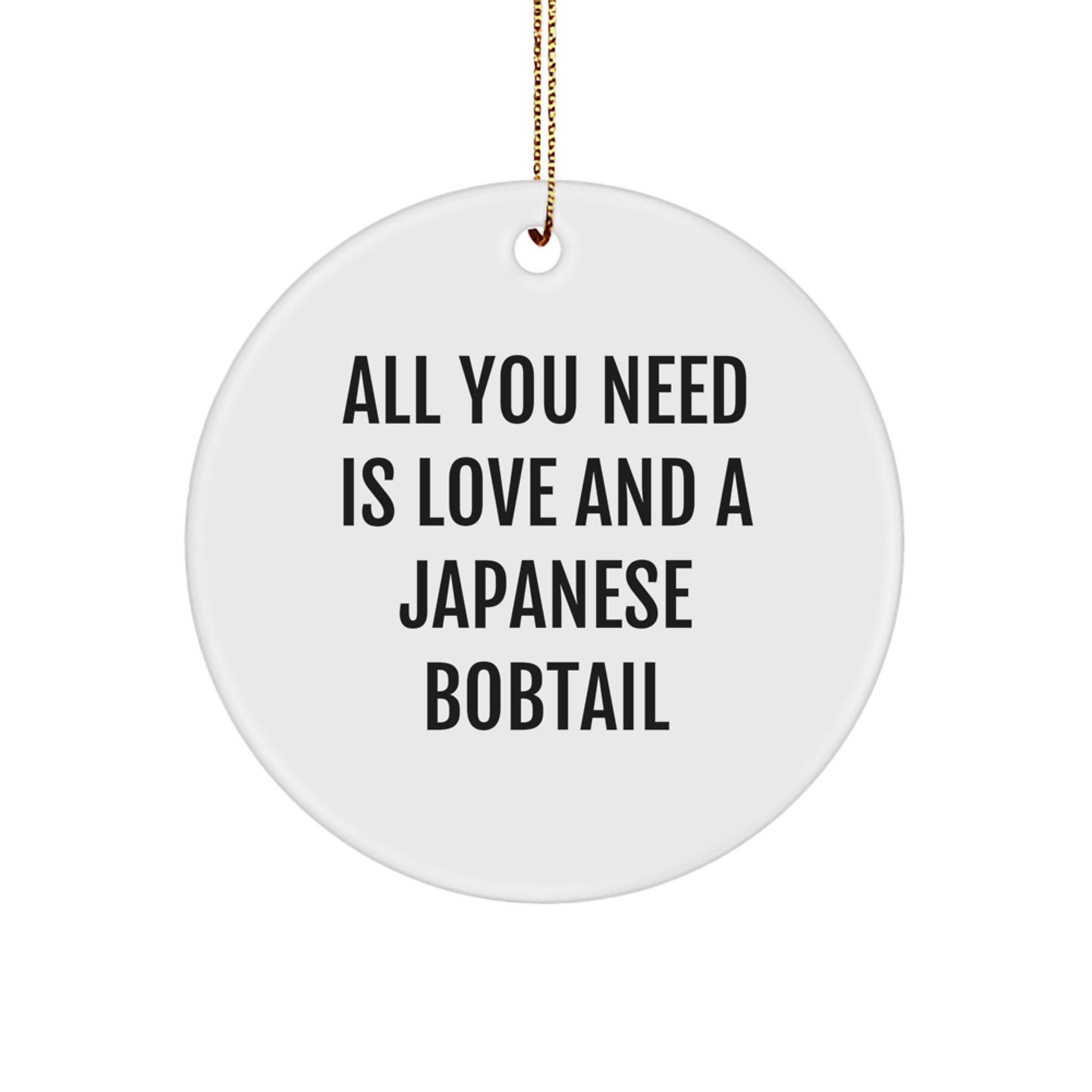 Japanese Bobtail Cat Lovers Circle Ornament, Gifts from Friends and Family, 'All You Need Is Love And A Japanese Bobtail', Christmas Unique Gifts for Japanese Bobtail Cat Enthusiasts - Image 1