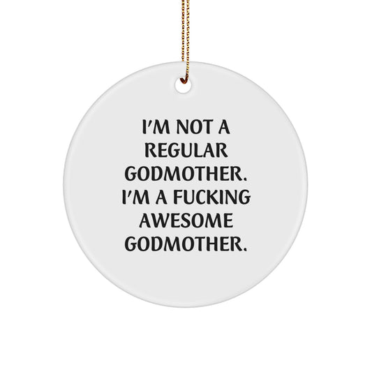 Funny Godmother Gifts from Women, Unique Circle Ornament for Godmother, Christmas Unique Gifts - Image 1
