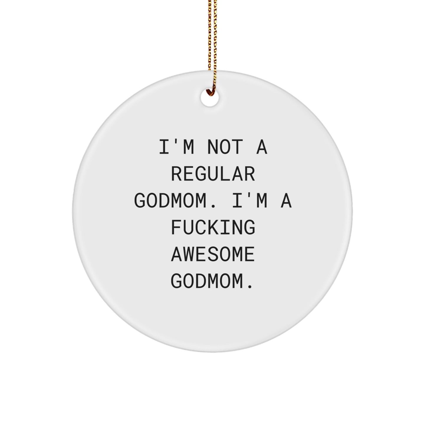 Funny Godmom Circle Ornaments Gifts from Men to Women, Christmas Unique Circle Ornaments for Godmom, Awesome Godmom Quote - Image 1