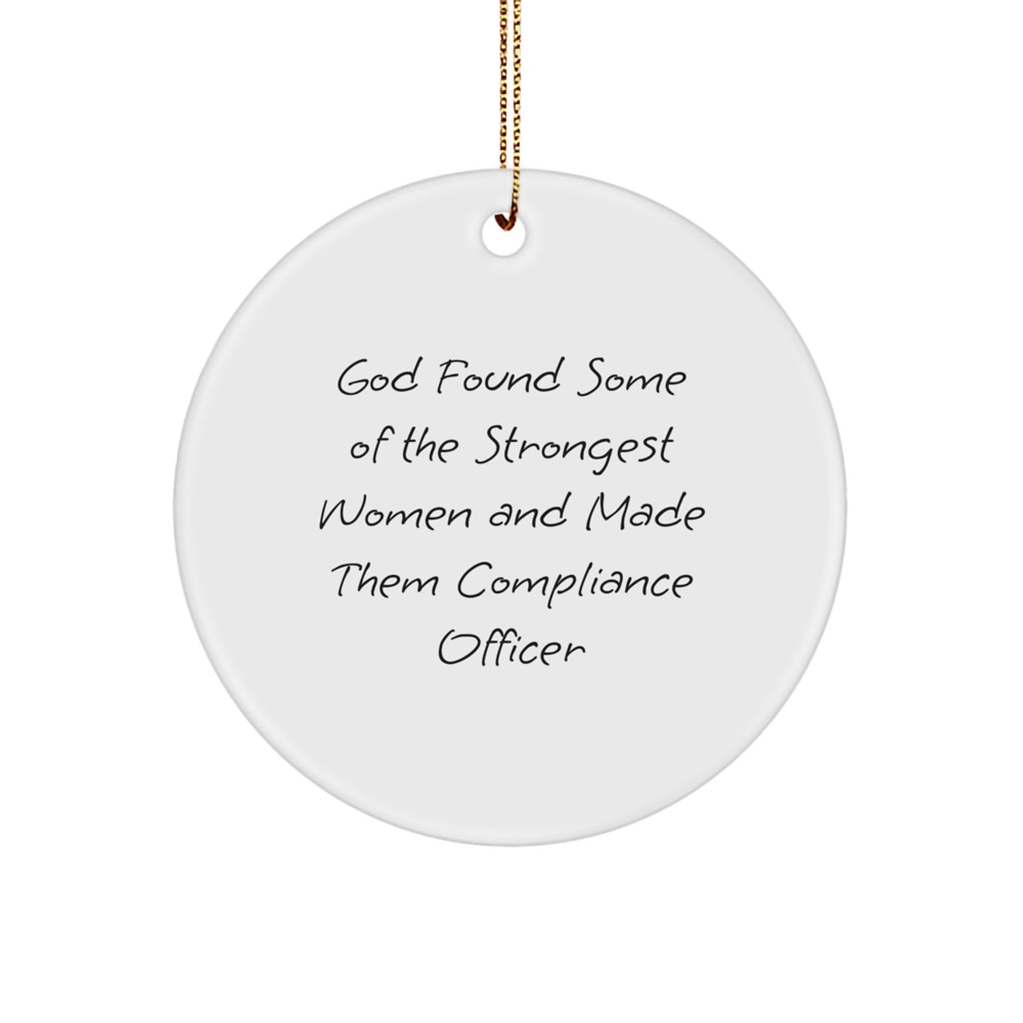 Compliance Officer Gifts, Funny Quote Circle Ornament, Gifts from Men, Women, Friends, Coworkers, Family, Perfect for Christmas Unique Gifts - Image 1