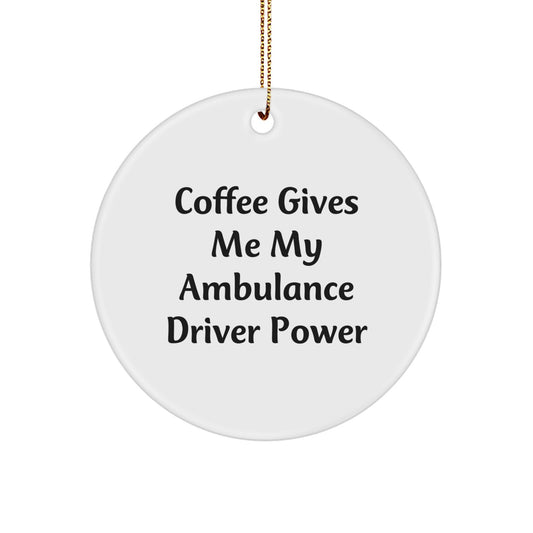 Funny Ambulance Driver Gifts for Men, Ambulance Driver Coffee Lover Circle Ornament, Christmas Unique Gifts for Ambulance Driver Friends - Image 1