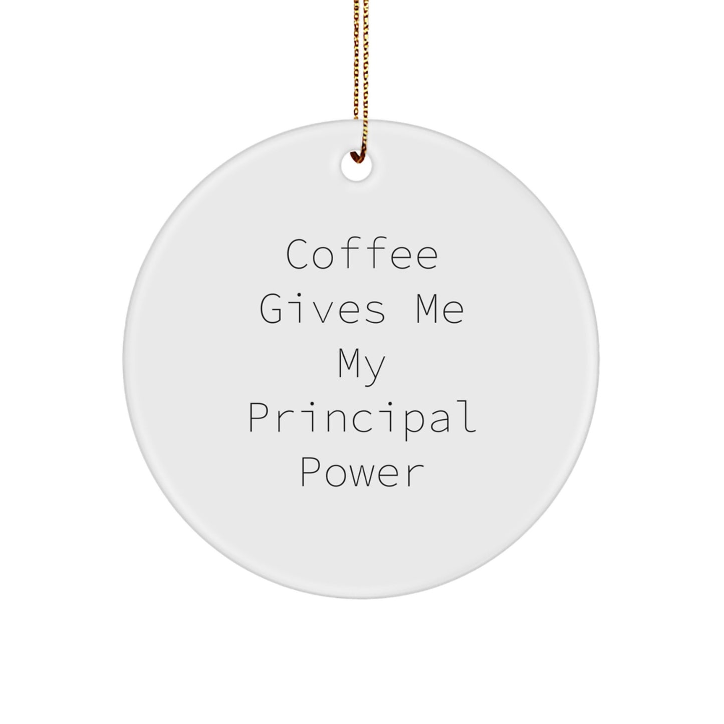 Funny Principal Circle Ornament Gifts for Men, Women, Friends, Coworkers, Christmas Unique Gifts from Family - Image 1