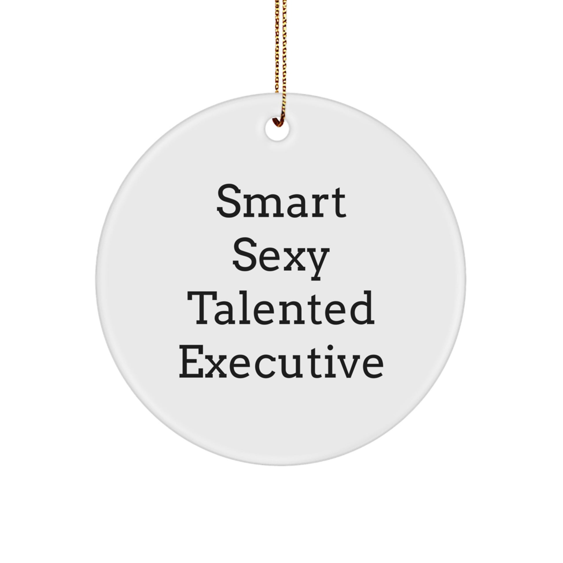 Funny Quotes for Executive Gifts, Circle Ornament, Christmas Unique Gifts from Friends - Image 1