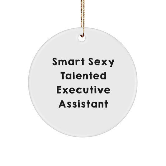 Funny Executive Assistant Gifts from Friends, Circle Ornament with 'Smart Sexy Talented' Quote, Unique Christmas Unique Gifts for Her, Office Decor, Assistant Appreciation - Image 1