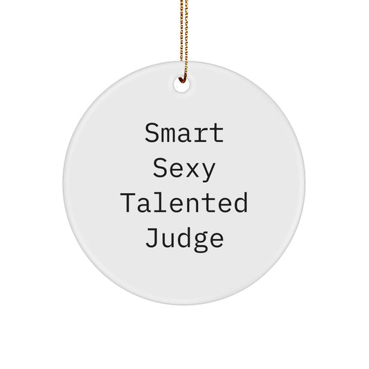 Sexy Judge Circle Ornament, Funny Quote Gifts for Judge, Christmas Unique Gifts from Men to Judge, Judge Gifts for Women, Friends, Coworkers, Family - Image 1
