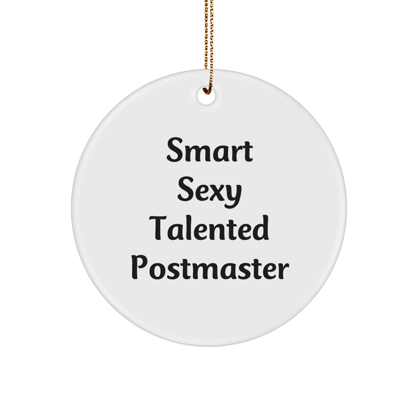 Funny Postmaster Gifts from Friends and Family - Smart Sexy Talented Circle Ornament for Christmas Decorations - Image 1