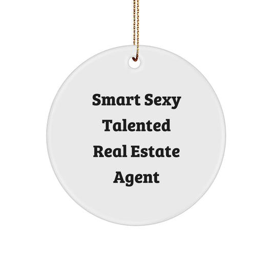 Funny Real Estate Agent Gifts from Friends, Circle Ornament for Real Estate Agent, Smart Sexy Talented Quote Christmas Unique Gifts for Him, Her, or Coworkers - Image 1
