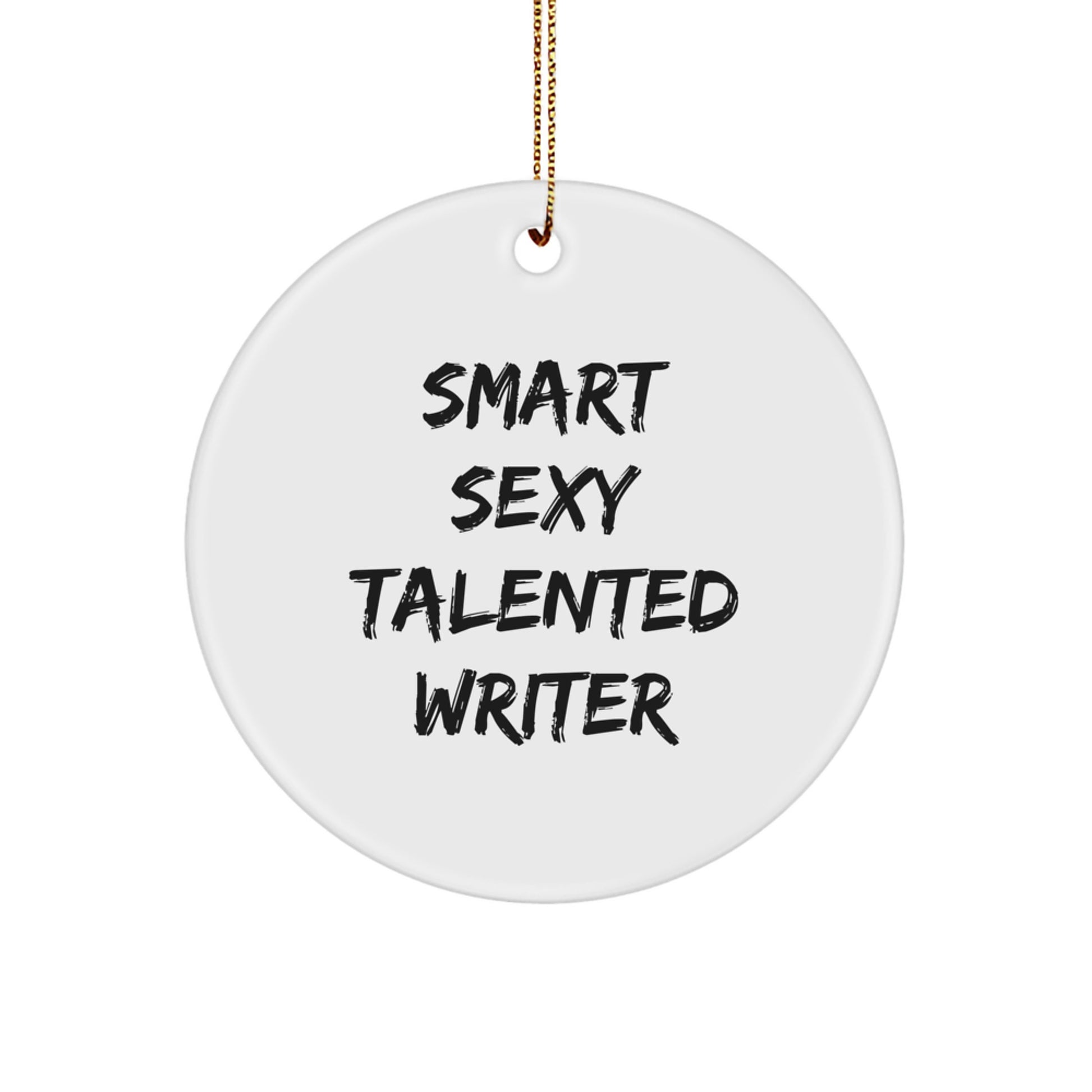 Smart Sexy Talented Writer's Circle Ornament, Gifts from Family to Writer, Christmas Unique Gifts - Image 1
