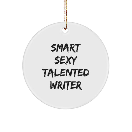 Smart Sexy Talented Writer's Circle Ornament, Gifts from Family to Writer, Christmas Unique Gifts - Image 1
