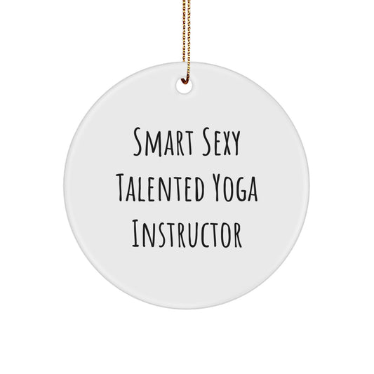 Funny Yoga Instructor Gifts from Friends for Christmas - Smart Sexy Talented Circle Ornament - Image 1