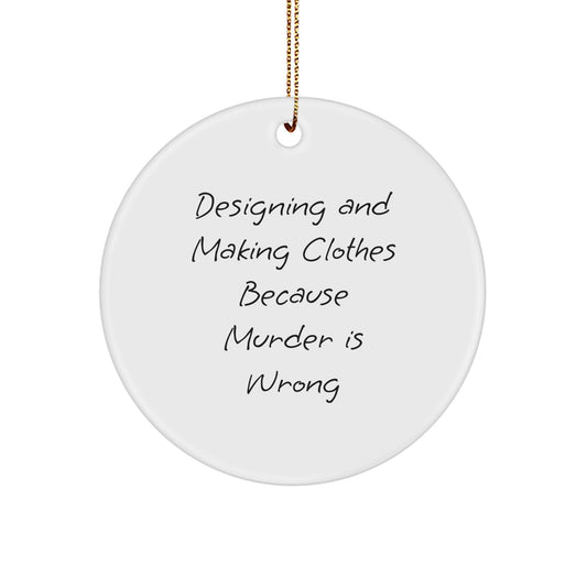 Designing and Making Clothes Gifts from Friends for Designing and Making Clothes Enthusiasts, Christmas Unique Circle Ornament - Image 1