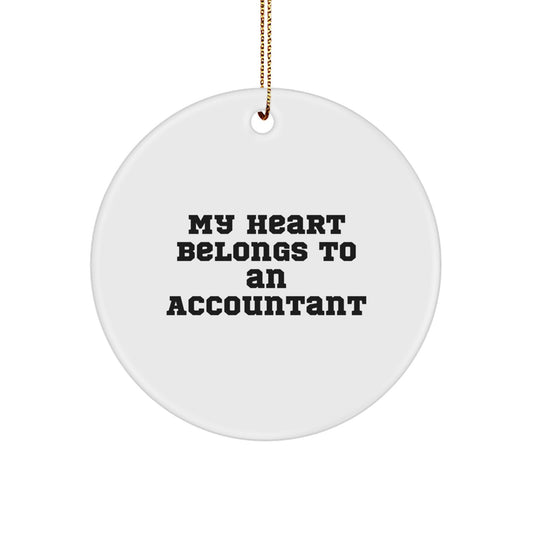 Funny Accountant Gifts from Friends, Christmas Circle Ornament with 'My Heart Belongs To An Accountant' Quote for Men, Women, Coworkers, or Family - Image 1
