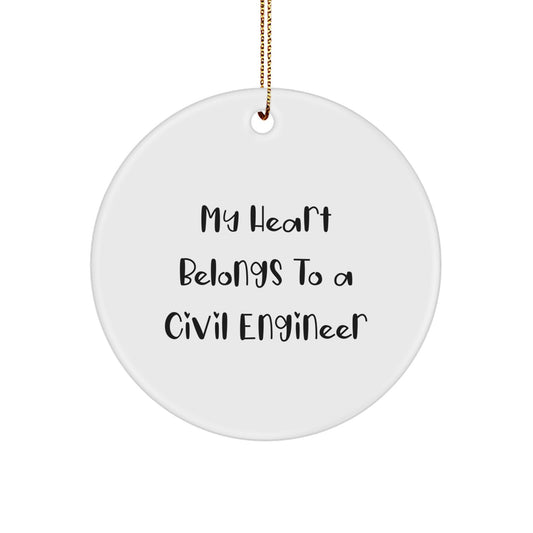Funny Civil Engineer Gifts from Friends, 'My Heart Belongs To A Civil Engineer' Circle Ornament for Christmas - Image 1
