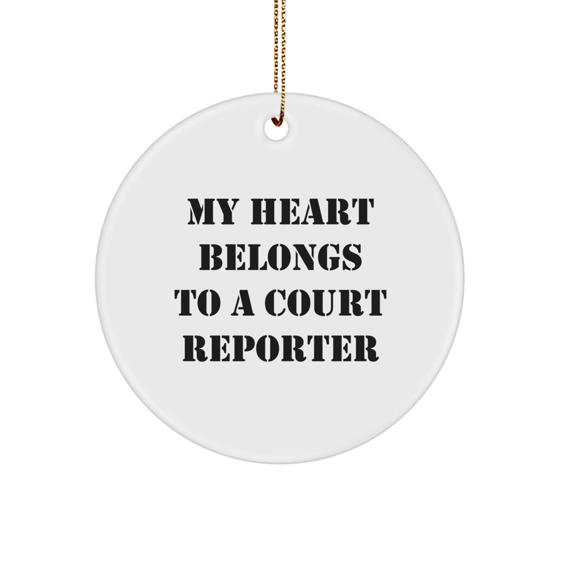Court Reporter Gifts from Friends, 'My Heart Belongs To A Court Reporter' Christmas Circle Ornament for Men or Women - Image 1
