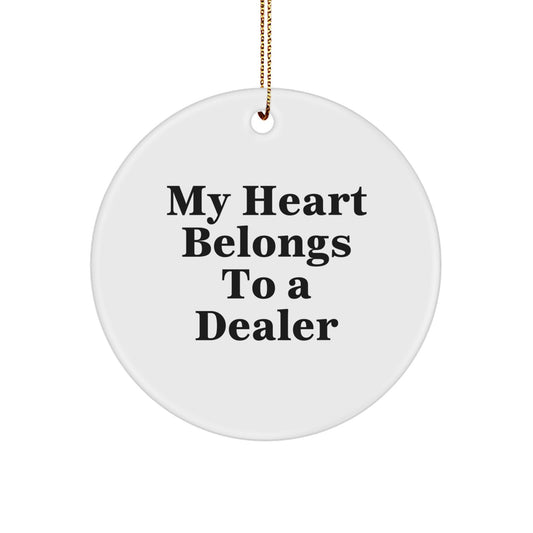 Funny Dealer Gifts for Him, My Heart Belongs To A Dealer Circle Ornament, Christmas Unique Presents from Friends, Family, or Coworkers to Dealers - Image 1