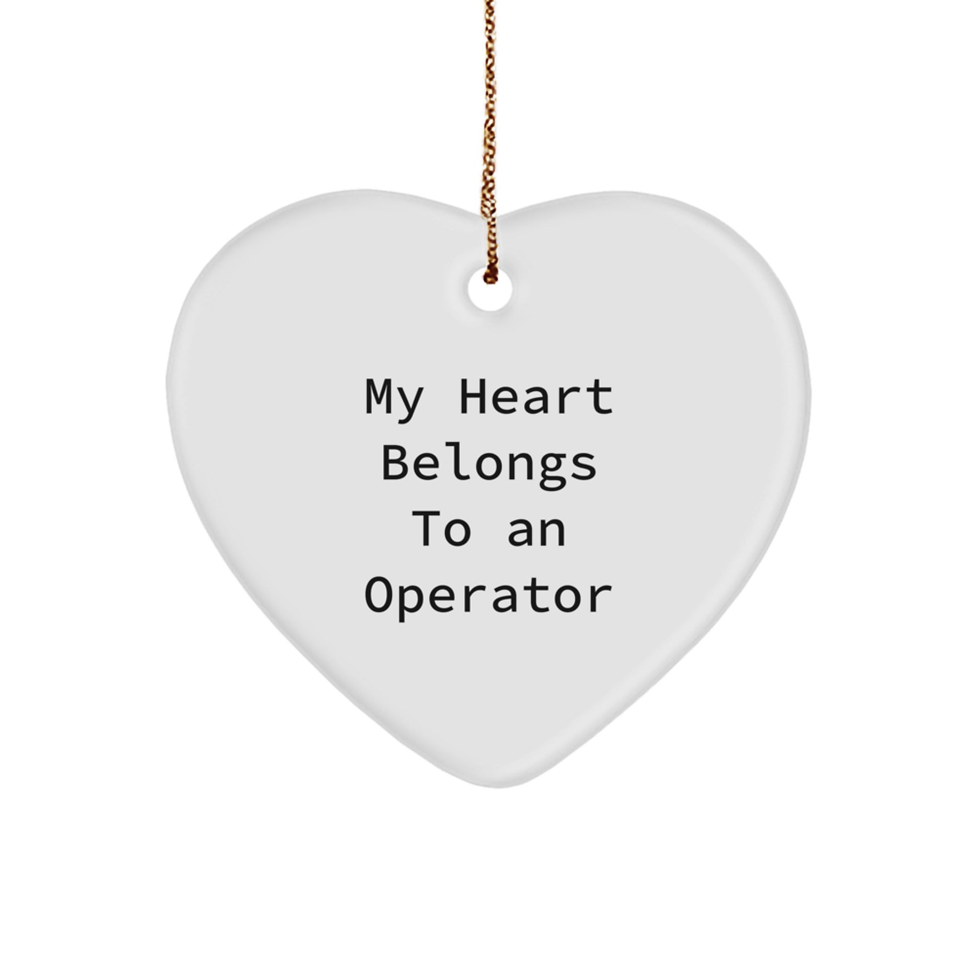 Funny Operator Gifts for Friends, Coworkers, or Family - 'My Heart Belongs To An Operator' Heart Ornament, Christmas Unique Presents - Image 1