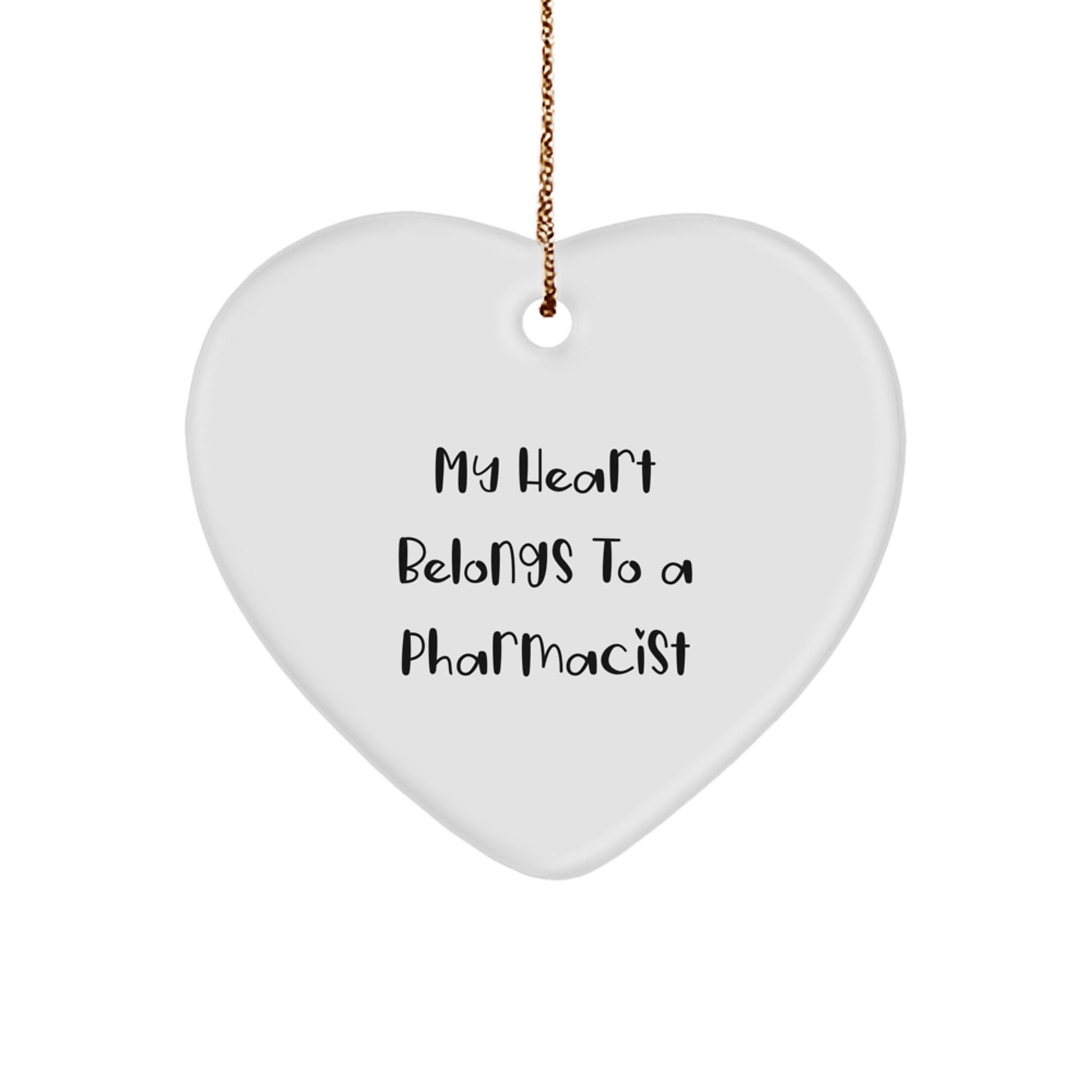 Funny Pharmacist Gifts from Friends - 'My Heart Belongs To A Pharmacist' Heart Ornament for Christmas - Image 1