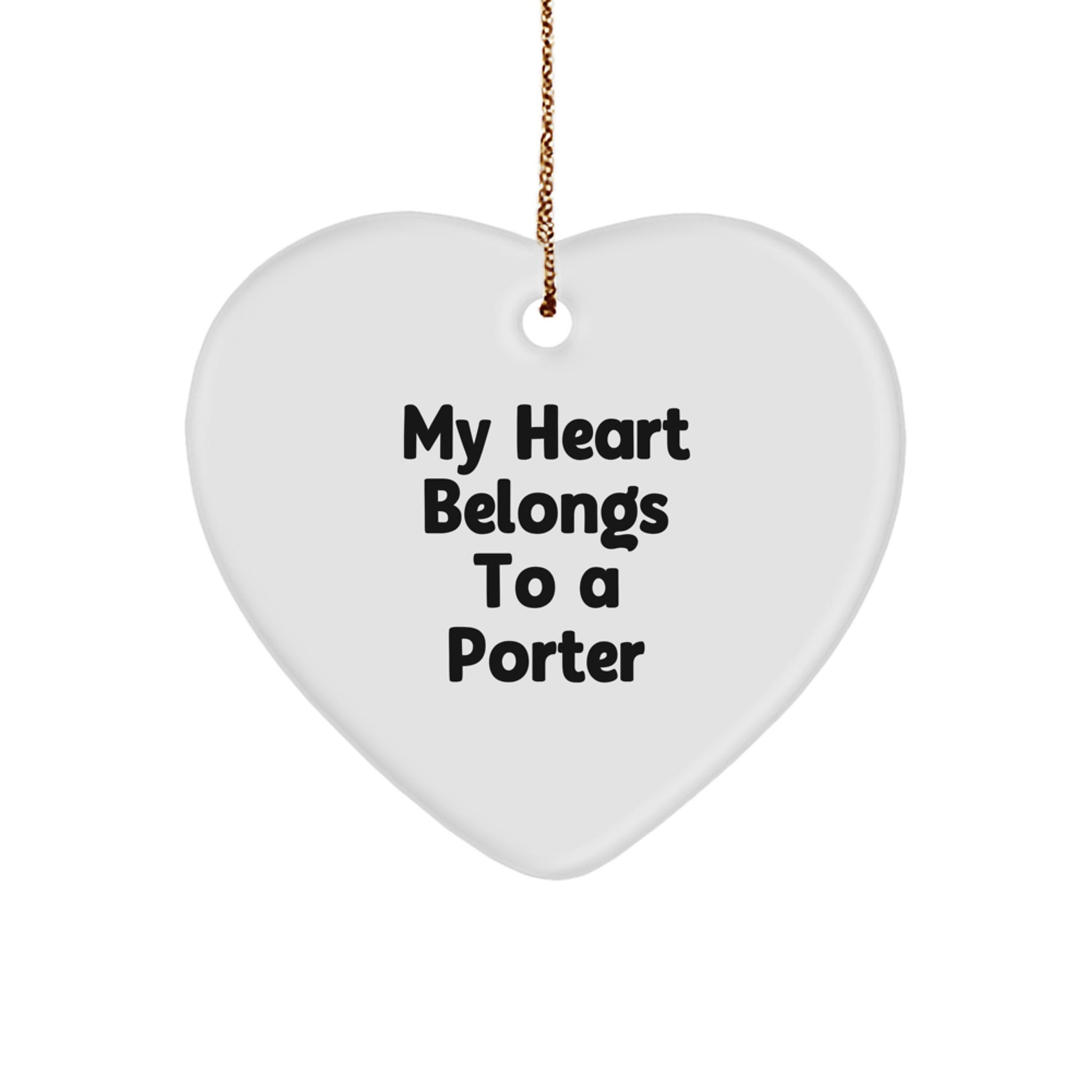Funny Porter Gifts - 'My Heart Belongs To A Porter' Heart Ornament for Christmas - Image 1